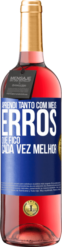 29,95 € Envio grátis | Vinho rosé Edição ROSÉ Aprendi tanto com meus erros que fico cada vez melhor Etiqueta Azul. Etiqueta personalizável Vinho jovem Colheita 2024 Tempranillo