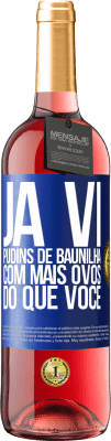 29,95 € Envio grátis | Vinho rosé Edição ROSÉ Já vi pudins de baunilha com mais ovos do que você Etiqueta Azul. Etiqueta personalizável Vinho jovem Colheita 2023 Tempranillo