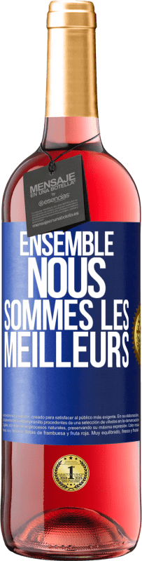 29,95 € Envoi gratuit | Vin rosé Édition ROSÉ Ensemble, nous sommes les meilleurs Étiquette Bleue. Étiquette personnalisable Vin jeune Récolte 2023 Tempranillo
