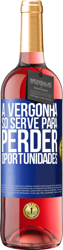 29,95 € Envio grátis | Vinho rosé Edição ROSÉ A vergonha só serve para perder oportunidades Etiqueta Azul. Etiqueta personalizável Vinho jovem Colheita 2025 Tempranillo