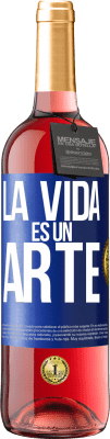 29,95 € Envío gratis | Vino Rosado Edición ROSÉ La vida es un arte Etiqueta Azul. Etiqueta personalizable Vino joven Cosecha 2023 Tempranillo