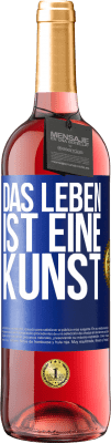 29,95 € Kostenloser Versand | Roséwein ROSÉ Ausgabe Das Leben ist eine Kunst Blaue Markierung. Anpassbares Etikett Junger Wein Ernte 2025 Tempranillo