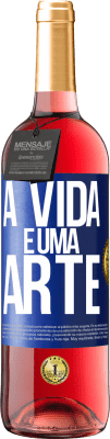 29,95 € Envio grátis | Vinho rosé Edição ROSÉ A vida é uma arte Etiqueta Azul. Etiqueta personalizável Vinho jovem Colheita 2023 Tempranillo