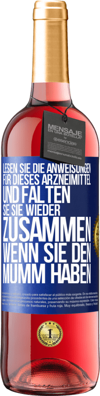 29,95 € Kostenloser Versand | Roséwein ROSÉ Ausgabe Lesen Sie die Anweisungen für dieses Arzneimittel und falten Sie sie wieder zusammen, wenn Sie den Mumm haben Blaue Markierung. Anpassbares Etikett Junger Wein Ernte 2024 Tempranillo