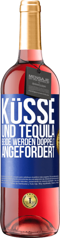 29,95 € Kostenloser Versand | Roséwein ROSÉ Ausgabe Küsse und Tequila. Beide werden doppelt angefordert Blaue Markierung. Anpassbares Etikett Junger Wein Ernte 2025 Tempranillo