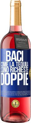 29,95 € Spedizione Gratuita | Vino rosato Edizione ROSÉ Baci come la tequila. Sono richieste doppie Etichetta Blu. Etichetta personalizzabile Vino giovane Raccogliere 2023 Tempranillo