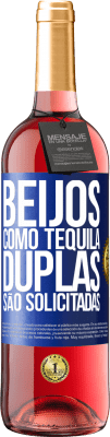 29,95 € Envio grátis | Vinho rosé Edição ROSÉ Beijos como tequila. Duplas são solicitadas Etiqueta Azul. Etiqueta personalizável Vinho jovem Colheita 2023 Tempranillo