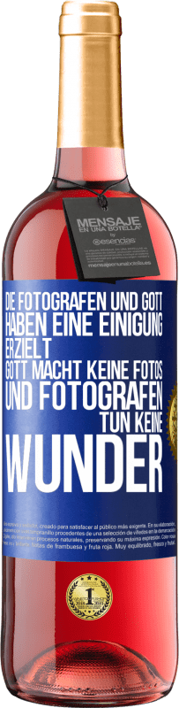 29,95 € Kostenloser Versand | Roséwein ROSÉ Ausgabe Die Fotografen und Gott haben eine Einigung erzielt. Gott macht keine Fotos und Fotografen tun keine Wunder Blaue Markierung. Anpassbares Etikett Junger Wein Ernte 2024 Tempranillo