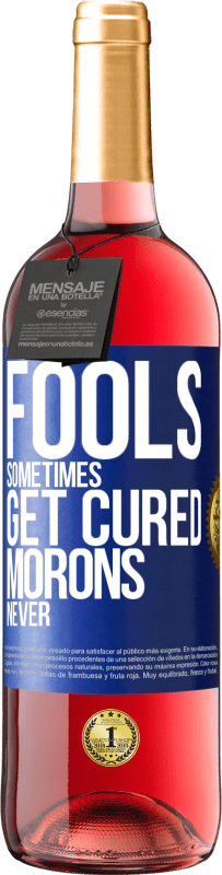 29,95 € Free Shipping | Rosé Wine ROSÉ Edition Fools sometimes get cured, morons never Blue Label. Customizable label Young wine Harvest 2023 Tempranillo