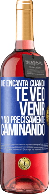 29,95 € Envío gratis | Vino Rosado Edición ROSÉ Me encanta cuando te veo venir y no precisamente caminando Etiqueta Azul. Etiqueta personalizable Vino joven Cosecha 2024 Tempranillo