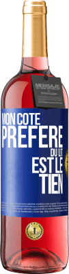 29,95 € Envoi gratuit | Vin rosé Édition ROSÉ Mon côté préféré du lit est le tien Étiquette Bleue. Étiquette personnalisable Vin jeune Récolte 2023 Tempranillo