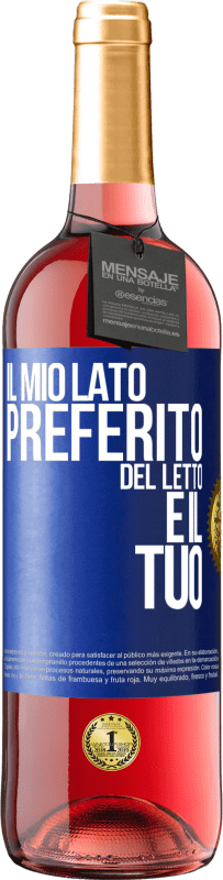 29,95 € Spedizione Gratuita | Vino rosato Edizione ROSÉ Il mio lato preferito del letto è il tuo Etichetta Blu. Etichetta personalizzabile Vino giovane Raccogliere 2023 Tempranillo