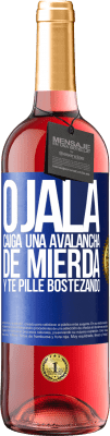 29,95 € Envío gratis | Vino Rosado Edición ROSÉ Ojalá caiga una avalancha de mierda y te pille bostezando Etiqueta Azul. Etiqueta personalizable Vino joven Cosecha 2023 Tempranillo