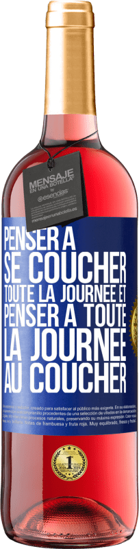 29,95 € Envoi gratuit | Vin rosé Édition ROSÉ Penser à se coucher toute la journée et penser à toute la journée au coucher Étiquette Bleue. Étiquette personnalisable Vin jeune Récolte 2024 Tempranillo