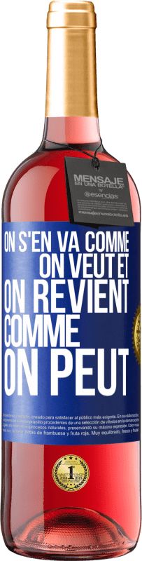 29,95 € Envoi gratuit | Vin rosé Édition ROSÉ On s'en va comme on veut et on revient comme on peut Étiquette Bleue. Étiquette personnalisable Vin jeune Récolte 2023 Tempranillo