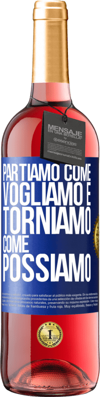 29,95 € Spedizione Gratuita | Vino rosato Edizione ROSÉ Partiamo come vogliamo e torniamo come possiamo Etichetta Blu. Etichetta personalizzabile Vino giovane Raccogliere 2023 Tempranillo