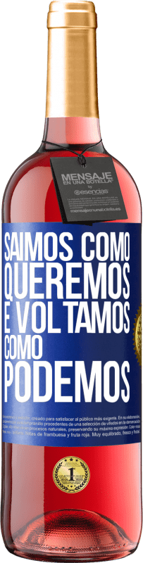 29,95 € Envio grátis | Vinho rosé Edição ROSÉ Saímos como queremos e voltamos como podemos Etiqueta Azul. Etiqueta personalizável Vinho jovem Colheita 2023 Tempranillo