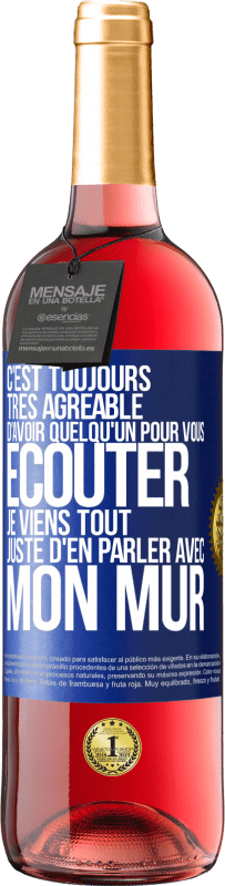 29,95 € Envoi gratuit | Vin rosé Édition ROSÉ C'est toujours très agréable d'avoir quelqu'un pour vous écouter. Je viens tout juste d'en parler avec mon mur Étiquette Bleue. Étiquette personnalisable Vin jeune Récolte 2024 Tempranillo