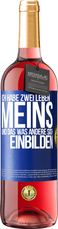 29,95 € Kostenloser Versand | Roséwein ROSÉ Ausgabe Ich habe zwei Leben. Meins und das, was andere sich einbilden Blaue Markierung. Anpassbares Etikett Junger Wein Ernte 2024 Tempranillo