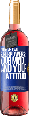 29,95 € Free Shipping | Rosé Wine ROSÉ Edition You have two superpowers: Your mind and your attitude Blue Label. Customizable label Young wine Harvest 2025 Tempranillo