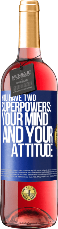 29,95 € Free Shipping | Rosé Wine ROSÉ Edition You have two superpowers: Your mind and your attitude Blue Label. Customizable label Young wine Harvest 2023 Tempranillo