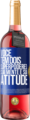 29,95 € Envio grátis | Vinho rosé Edição ROSÉ Você tem dois superpoderes: sua mente e sua atitude Etiqueta Azul. Etiqueta personalizável Vinho jovem Colheita 2023 Tempranillo