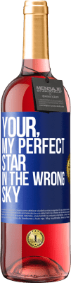 29,95 € Free Shipping | Rosé Wine ROSÉ Edition Your. My perfect star in the wrong sky Blue Label. Customizable label Young wine Harvest 2024 Tempranillo