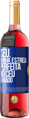 29,95 € Envio grátis | Vinho rosé Edição ROSÉ Seu. Minha estrela perfeita no céu errado Etiqueta Azul. Etiqueta personalizável Vinho jovem Colheita 2024 Tempranillo