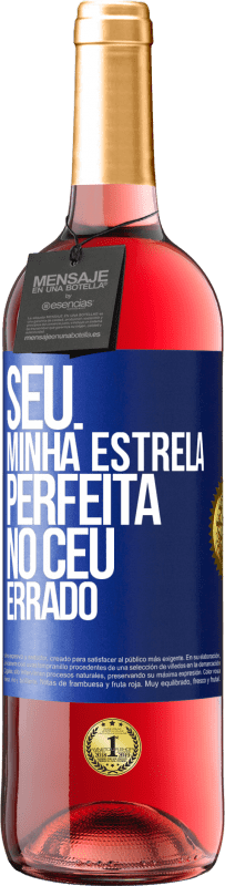 29,95 € Envio grátis | Vinho rosé Edição ROSÉ Seu. Minha estrela perfeita no céu errado Etiqueta Azul. Etiqueta personalizável Vinho jovem Colheita 2023 Tempranillo