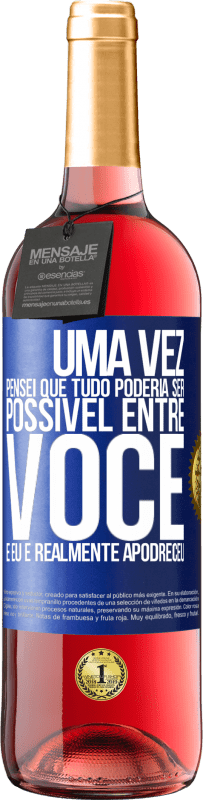 29,95 € Envio grátis | Vinho rosé Edição ROSÉ Uma vez pensei que tudo poderia ser possível entre você e eu. E realmente apodreceu Etiqueta Azul. Etiqueta personalizável Vinho jovem Colheita 2023 Tempranillo