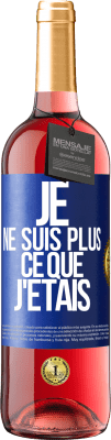 29,95 € Envoi gratuit | Vin rosé Édition ROSÉ Je ne suis plus ce que j'étais Étiquette Bleue. Étiquette personnalisable Vin jeune Récolte 2024 Tempranillo