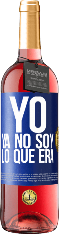 29,95 € Envío gratis | Vino Rosado Edición ROSÉ Yo ya no soy lo que era Etiqueta Azul. Etiqueta personalizable Vino joven Cosecha 2023 Tempranillo