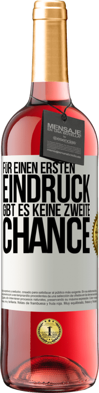 29,95 € Kostenloser Versand | Roséwein ROSÉ Ausgabe Für einen ersten Eindruck gibt es keine zweite Chance Weißes Etikett. Anpassbares Etikett Junger Wein Ernte 2024 Tempranillo