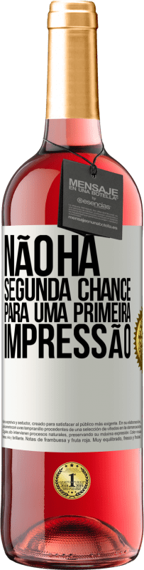 29,95 € Envio grátis | Vinho rosé Edição ROSÉ Não há segunda chance para uma primeira impressão Etiqueta Branca. Etiqueta personalizável Vinho jovem Colheita 2024 Tempranillo