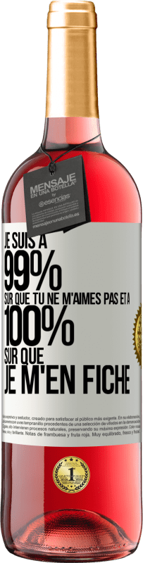 29,95 € Envoi gratuit | Vin rosé Édition ROSÉ Je suis à 99% sûr que tu ne m'aimes pas et à 100% sûr que je m'en fiche Étiquette Blanche. Étiquette personnalisable Vin jeune Récolte 2024 Tempranillo