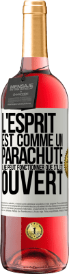 29,95 € Envoi gratuit | Vin rosé Édition ROSÉ L'esprit est comme un parachute, il ne peut fonctionner que s'il est ouvert Étiquette Blanche. Étiquette personnalisable Vin jeune Récolte 2024 Tempranillo