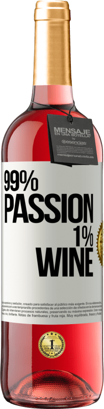 29,95 € Бесплатная доставка | Розовое вино Издание ROSÉ 99% passion, 1% wine Белая этикетка. Настраиваемая этикетка Молодое вино Урожай 2024 Tempranillo