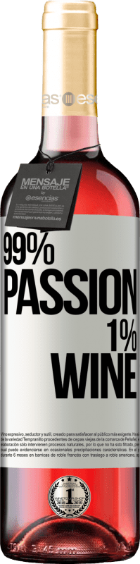 29,95 € Envoi gratuit | Vin rosé Édition ROSÉ 99% passion, 1% wine Étiquette Blanche. Étiquette personnalisable Vin jeune Récolte 2024 Tempranillo