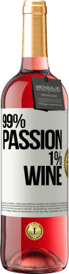 29,95 € Spedizione Gratuita | Vino rosato Edizione ROSÉ 99% passion, 1% wine Etichetta Bianca. Etichetta personalizzabile Vino giovane Raccogliere 2024 Tempranillo