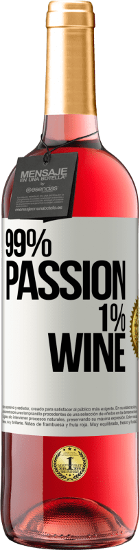 29,95 € Envio grátis | Vinho rosé Edição ROSÉ 99% passion, 1% wine Etiqueta Branca. Etiqueta personalizável Vinho jovem Colheita 2024 Tempranillo