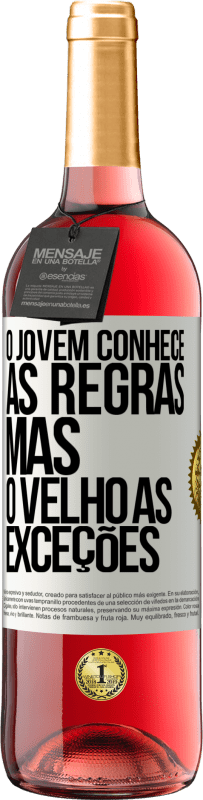 29,95 € Envio grátis | Vinho rosé Edição ROSÉ O jovem conhece as regras, mas o velho as exceções Etiqueta Branca. Etiqueta personalizável Vinho jovem Colheita 2024 Tempranillo