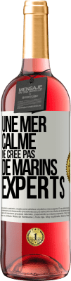 29,95 € Envoi gratuit | Vin rosé Édition ROSÉ Une mer calme ne crée pas de marins experts Étiquette Blanche. Étiquette personnalisable Vin jeune Récolte 2025 Tempranillo