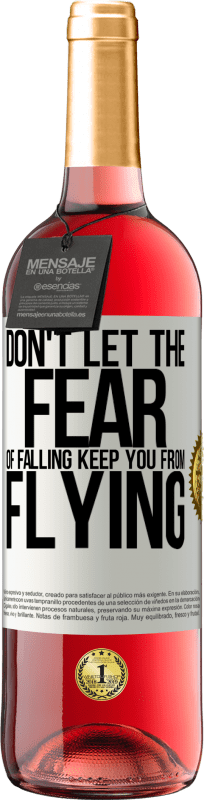 29,95 € Free Shipping | Rosé Wine ROSÉ Edition Don't let the fear of falling keep you from flying White Label. Customizable label Young wine Harvest 2024 Tempranillo