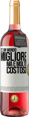 29,95 € Spedizione Gratuita | Vino rosato Edizione ROSÉ C'è un mondo migliore, ma è molto costoso Etichetta Bianca. Etichetta personalizzabile Vino giovane Raccogliere 2023 Tempranillo