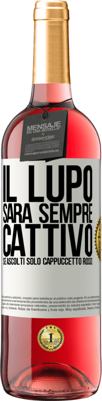 29,95 € Spedizione Gratuita | Vino rosato Edizione ROSÉ Il lupo sarà sempre cattivo se ascolti solo Cappuccetto Rosso Etichetta Bianca. Etichetta personalizzabile Vino giovane Raccogliere 2024 Tempranillo