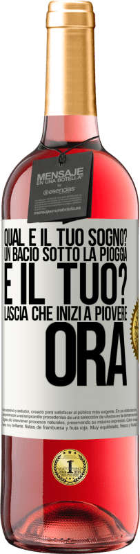 29,95 € Spedizione Gratuita | Vino rosato Edizione ROSÉ qual è il tuo sogno? Un bacio sotto la pioggia E il tuo? Lascia che inizi a piovere ora Etichetta Bianca. Etichetta personalizzabile Vino giovane Raccogliere 2024 Tempranillo