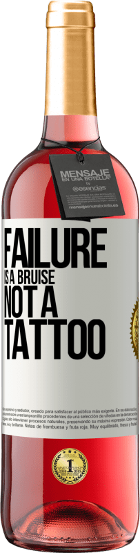 29,95 € Free Shipping | Rosé Wine ROSÉ Edition Failure is a bruise, not a tattoo White Label. Customizable label Young wine Harvest 2022 Tempranillo