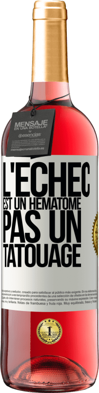 29,95 € Envoi gratuit | Vin rosé Édition ROSÉ L'échec est un hématome, pas un tatouage Étiquette Blanche. Étiquette personnalisable Vin jeune Récolte 2024 Tempranillo