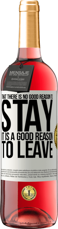 29,95 € 免费送货 | 桃红葡萄酒 ROSÉ版 没有充分的理由留下，这是离开的充分理由 白标. 可自定义的标签 青年酒 收成 2025 Tempranillo