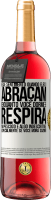 29,95 € Envio grátis | Vinho rosé Edição ROSÉ Esse sentimento quando eles o abraçam enquanto você dorme e respira no pescoço, é algo indescritível. Especialmente se você Etiqueta Branca. Etiqueta personalizável Vinho jovem Colheita 2025 Tempranillo